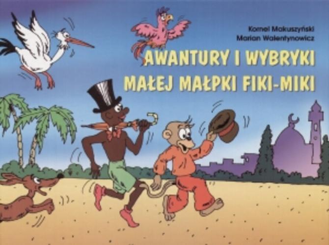 Okładka książki Awantury i wybryki małej małpki Fiki-Miki / Kornel Makuszyński ; Marian Walentynowicz.