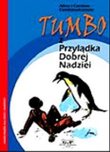Okładka książki Tumbo z Przylądka Dobrej Nadziei / Alina Centkiewicz ; Czesław Centkiewicz ; il. Jan Marcin Szancer.
