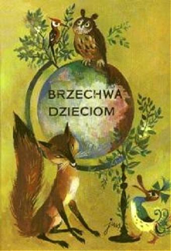 Okładka książki Brzechwa dzieciom / Jan Brzechwa ; ilustrował Jan Marcin Szancer.