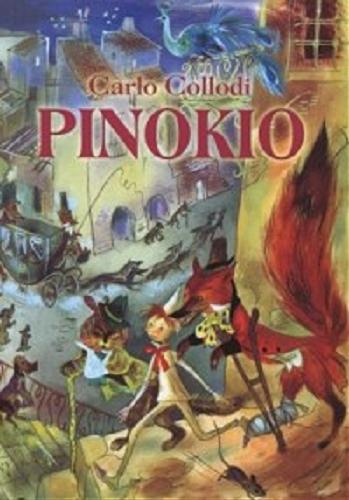 Okładka książki Pinokio : przygody drewnianego pajaca / Carlo Collodi ; przełożyła z włoskiego Zofia Jachimecka ; ilustrował Jan Marcin Szancer.