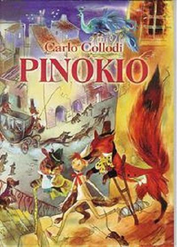 Okładka książki Pinokio / Carlo Collodi ; przełożyła z włoskiego Zofia Jachimecka; ilustracje Jan Marcin Szancer.