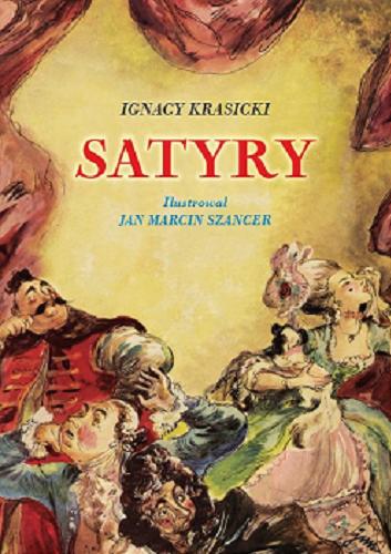 Okładka książki Satyry / Ignacy Krasicki ; ilustracje Jan Marcin Szancer.