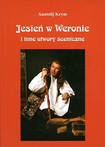 Okładka książki  Jesień w Weronie i inne utwory sceniczne  1