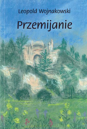 Okładka książki Przemijanie : opowiadania / Leopold Wojnakowski.