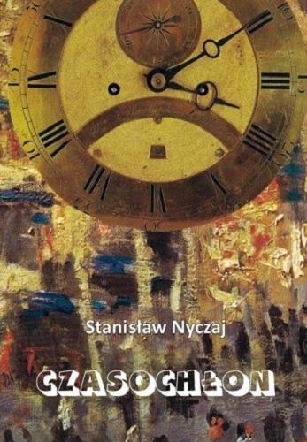 Okładka książki Czasochłon / Stanisław Nyczaj ; kolaże Ireny Nyczaj.