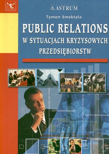 Okładka książki  Public relations w sytuacjach kryzysowych przedsiębiorstw  2