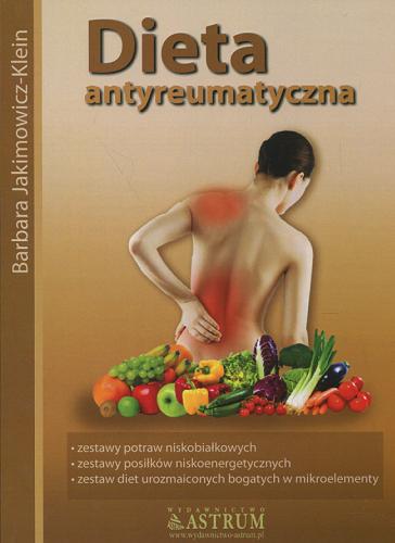 Okładka książki Dieta antyreumatyczna / Barbara Jakimowicz-Klein.