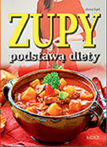 Okładka książki Zupy podstawą diety / Anna Dyk.