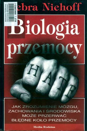 Okładka książki Biologia przemocy / Debra Niehoff ; tłum. Andrzej Jankowski.