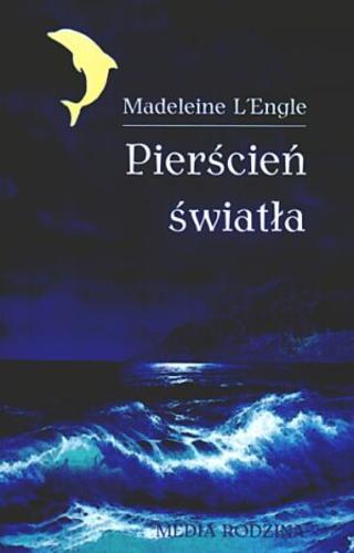 Okładka książki Pierścień światła / Madeleine L`Engle ; tłum. Zuzanna Jakubowska.