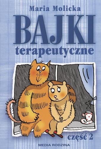 Okładka książki Bajki terapeutyczne Cz.2 / Maria Molicka.