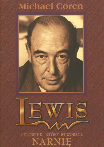Okładka książki  Lewis : człowiek, który stworzył Narnię  1