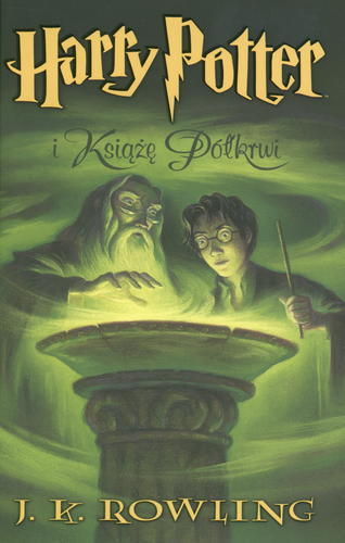 Okładka książki Harry Potter i Książę Półkrwi / Joanne K. Rowling ; ilustrowała Mary GrandPré ; tłumaczył Andrzej Polkowski.