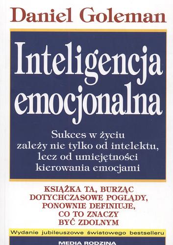 Okładka książki Inteligencja emocjonalna / Daniel Goleman ; przełożył [z angielskiego] Andrzej Jankowski.