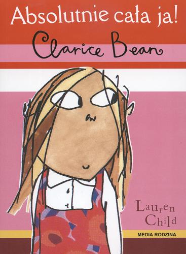 Okładka książki  Absolutnie cała ja! Clarice Bean  1