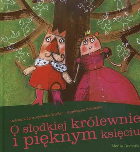 Okładka książki O słodkiej królewnie i pięknym księciu 