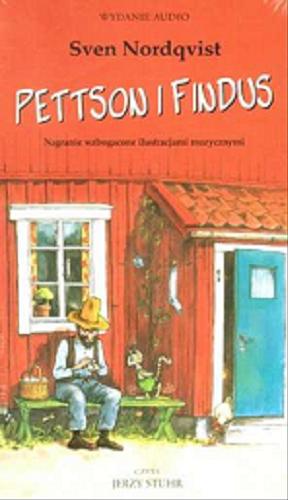 Okładka książki Pettson i Findus. [Dokument dźwiękowy] CD 1 / Sven Nordquist ; tłumaczenie Barbara Hołderna.