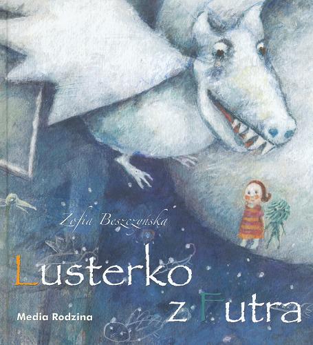 Okładka książki Lusterko z futra / Zofia Beszczyńska ; il. Tomek Bogacki.