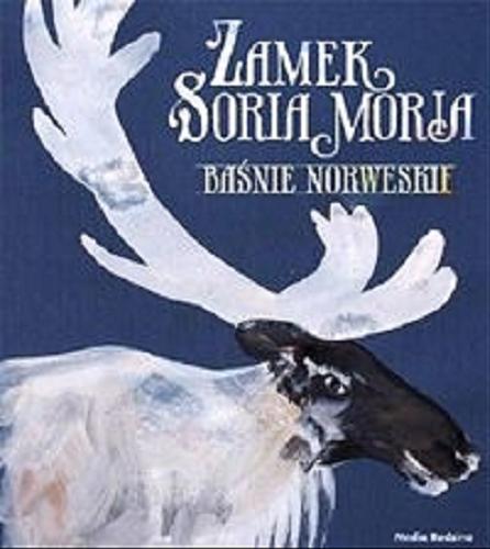 Okładka książki  Zamek Soria Moria : baśnie norweskie  3