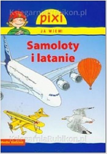 Okładka książki  Samoloty i latanie  1