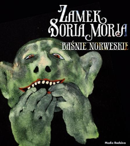 Okładka książki  Zamek Soria Moria : baśnie norweskie  2