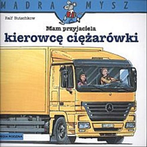 Okładka książki  Mam przyjaciela kierowcę ciężarówki  9