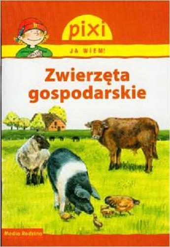 Okładka książki Zwierzęta gospodarskie / napisała Johanna Prinz ; il. Julie Sodré ; tł. Bolesław Ludwiczak.