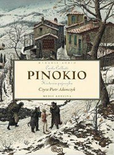 Okładka książki Pinokio [ Dokument dźwiękowy ] / historia pajacyka/ Carlo Collodi ; tł. Jarosław Mikołajewski.