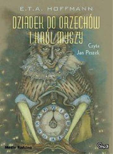 Okładka książki Dziadek do Orzechów i Król Myszy : [Dokument dźwiękowy] / E. T. A. Hoffmann ; przeł. Eliza Pieciul-Karmińska.