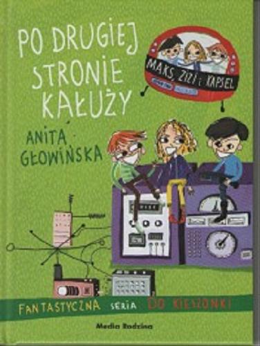 Okładka książki Po drugiej stronie kałuży / [tekst i il.] Anita Głowińska.