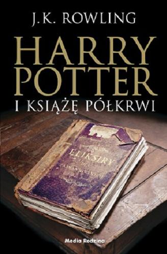 Okładka książki Harry Potter i Książę Półkrwi / J. K. Rowling ; tłumaczenie Andrzej Polkowski.