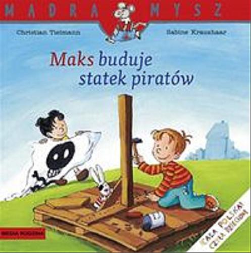 Okładka książki  Maks buduje statek piratów  4