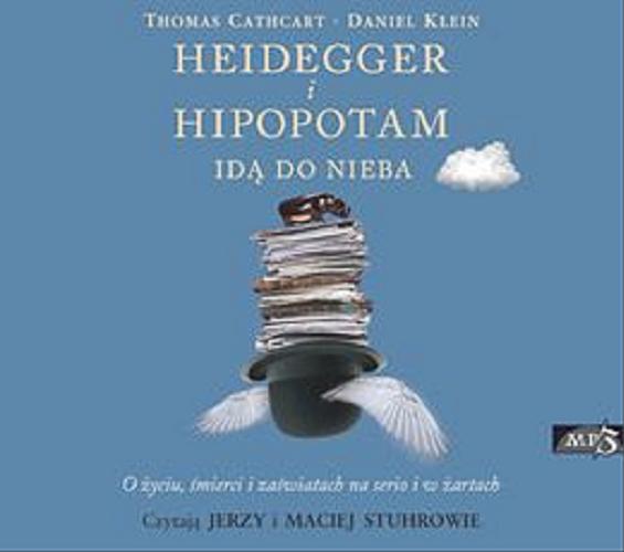 Okładka książki  Heidegger i hipopotam idą do nieba : [Dokument dźwiękowy]  3