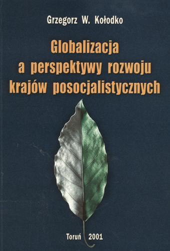 Okładka książki  Globalizacja a perspektywy rozwoju krajów posocjalisty cznych  4