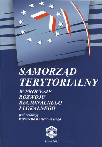 Okładka książki Samorząd terytorialny w procesie rozwoju regionalnego i lokalnego / pod red. Wojciech Kosiedowski.