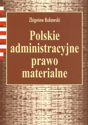 Okładka książki Polskie administracyjne prawo materialne / Zbigniew Bukowski.