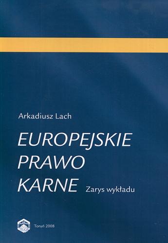 Okładka książki  Europejskie prawo karne :  zarys wykładu  2