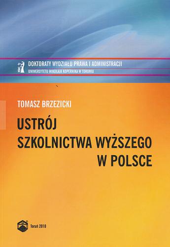 Okładka książki Ustrój szkolnictwa wyższego w Polsce / Tomasz Brzezicki.