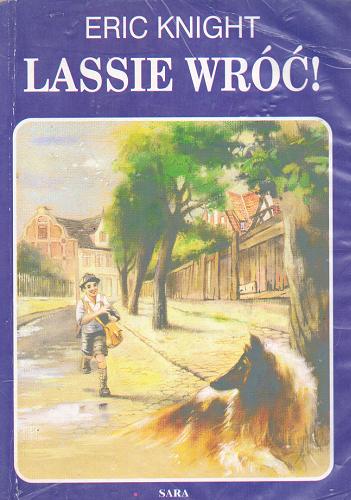 Okładka książki Lassie, wróć! / Eric Knight ; przełożył Zbigniew Batko ; [ilustracje Ewa Bogucka-Pudlis].