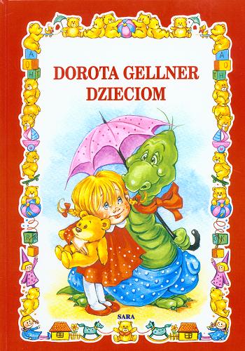 Okładka książki Dorota Gellner dzieciom / Gellner Dorota ; il. Krześniak Renata.