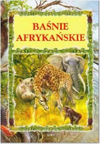 Okładka książki Baśnie afrykańskie / Ilustracje Paweł Głodek.