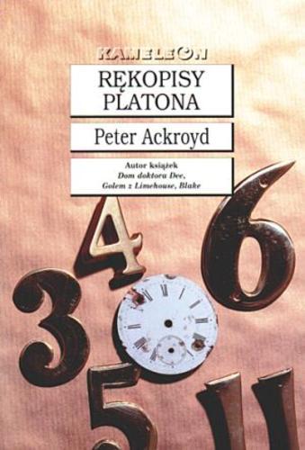 Okładka książki Rękopisy Platona / Peter Ackroyd ; tł. Tomasz Bieroń.