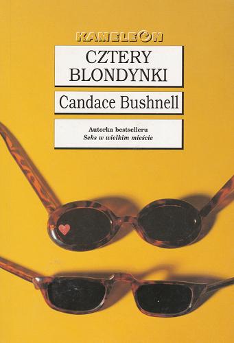 Okładka książki Cztery blondynki / Candace Bushnell ; tł. Paweł Lipszyc.