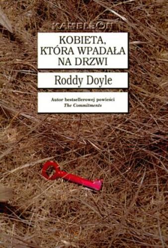 Okładka książki Kobieta, która wpadała na drzwi / Roddy Doyle ; tł. Tomasz Bieroń.