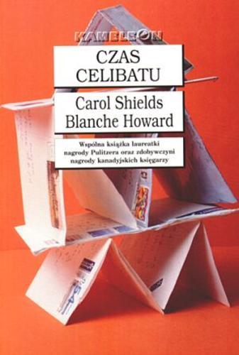 Okładka książki Czas celibatu / Carol Shields, Blanche Howard ; tł. Beata Hrycak.