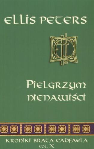 Okładka książki Pielgrzym nienawiści / Ellis Peters ; tłumaczyła Irena Doleżal-Nowicka.