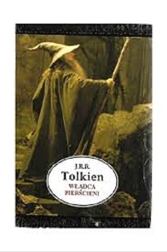 Okładka książki Władca Pierścieni / J. R. R. Tolkien ; przeł. [z ang.] Jerzy Łoziński.