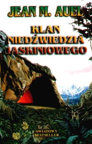 Okładka książki Klan Niedźwiedzia Jaskiniowego / Jean M Auel ; tł. Jan Jacuda.