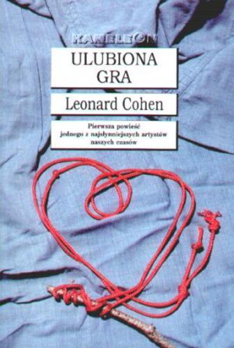 Okładka książki Ulubiona gra / Leonard Cohen ; tł. Paweł Lipszyc.