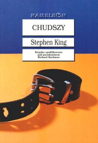 Okładka książki Chudszy / Stephen King ; tłumaczył Robert Lipski.